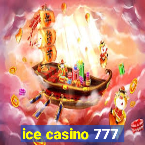 ice casino 777